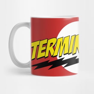 Terminator! Mug